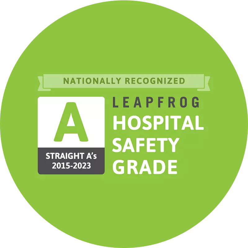 Nationally Recognized by The Leapfrog Group with Straight A's as a Hospital Safety Grade from 2015 to 2023.